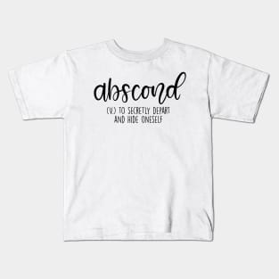 Abscond Aesthetic Word Definition Kids T-Shirt